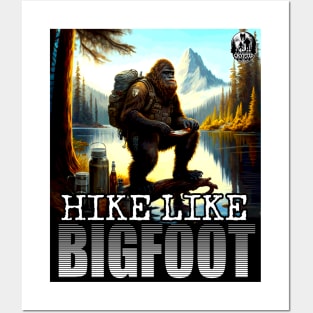 Hike Like Bigfoot Trail Hiking Sasquatch Outdoor Enthusiast 3 Posters and Art